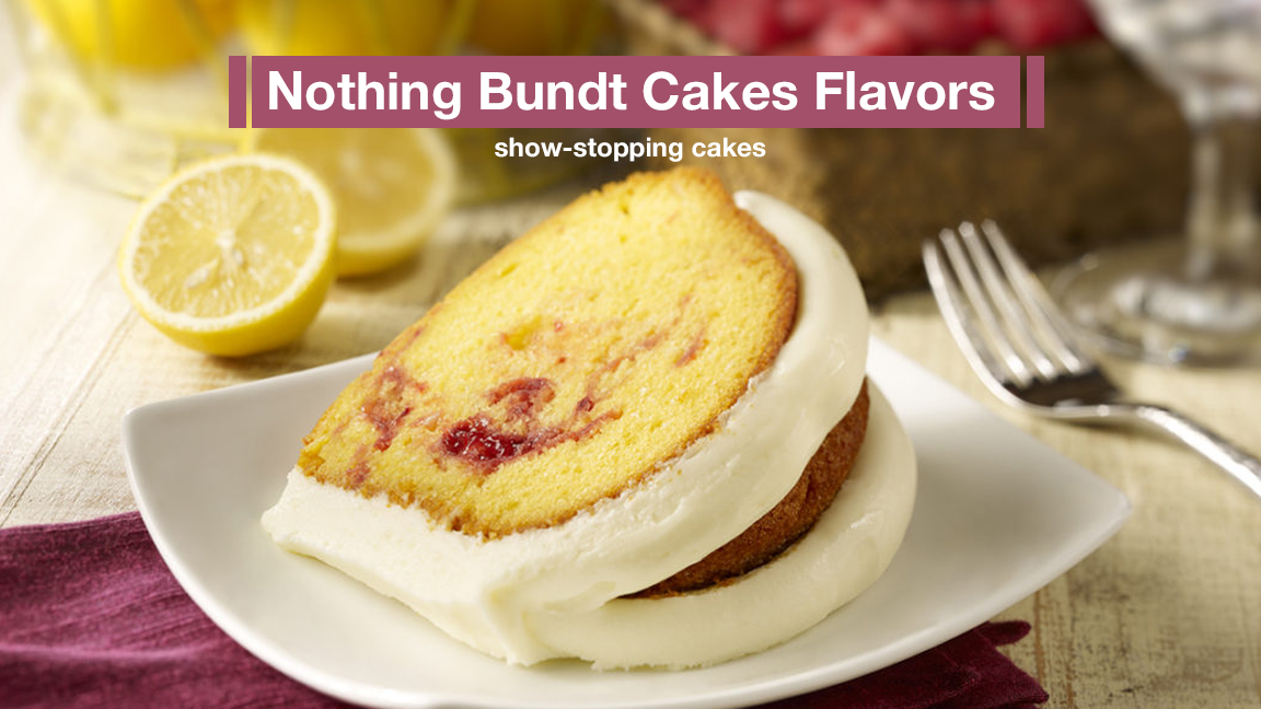 Nothing Bundt Cakes Flavors - show-stopping cakes